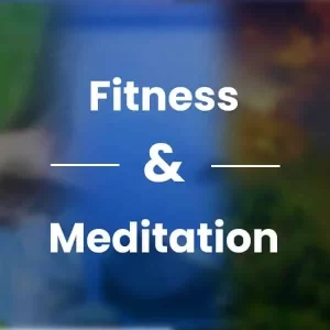 Fitness & Meditation